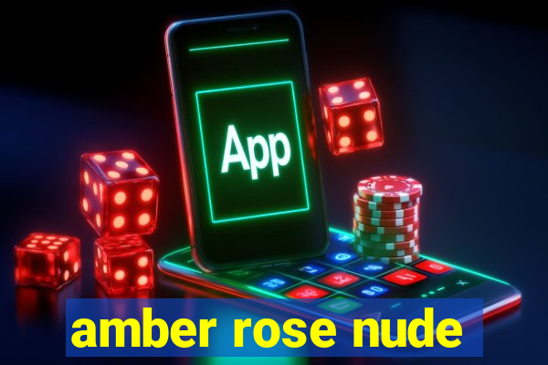 amber rose nude